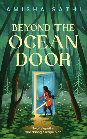 Beyond the Ocean Door by Amisha Sathi