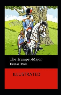 The Trumpet-Major Illustrated by Thomas Hardy