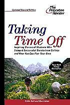 Taking Time Off, 2nd Edition by Colin Hall, Ron Lieber