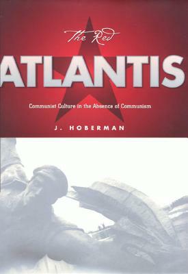 The Red Atlantis by J. Hoberman