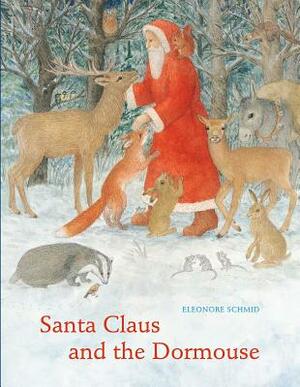 Santa Claus and the Dormouse by Eleonore Schmid