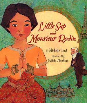Little SAP and Monsieur Rodin by Felicia Hoshino, Michelle Lord