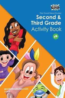Good Newz Dudez Second & Third Grade Activity Book - Faith Based by Fred Robinson Jr