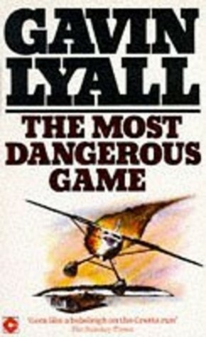 The Most Dangerous Game by Gavin Lyall