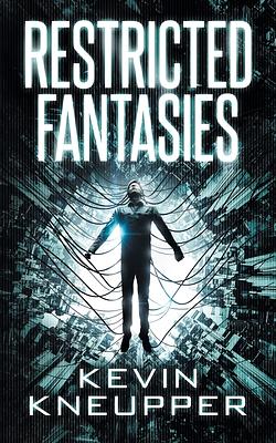 Restricted Fantasies by Kevin Kneupper
