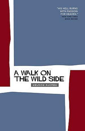 A Walk on the Wild Side by Nelson Algren, Russell Banks