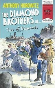 The Diamond Brothers in...Two of Diamonds by Anthony Horowitz