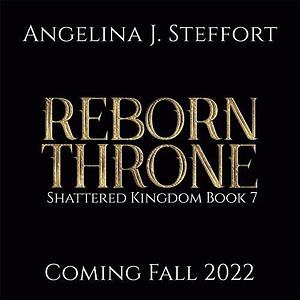 Reborn Throne by Angelina J. Steffort