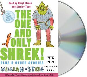 The One and Only Shrek!: Plus 5 Other Stories by William Steig