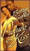 Prelude to a Kiss by Bettye Griffin