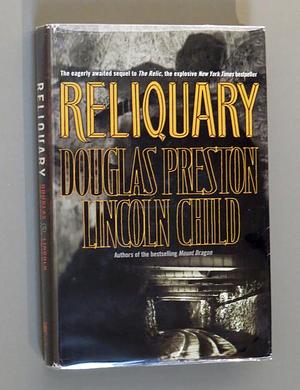 Reliquary by Douglas Preston, Douglas Preston, Lincoln Child