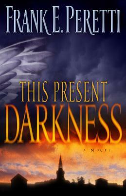 This Present Darkness by Frank E. Peretti