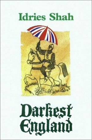 Darkest England by Idries Shah