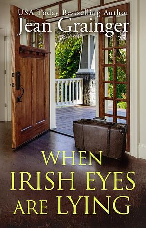 When Irish Eyes Are Lying: The Kilteegan Bridge Story - Book 4 by Jean Grainger, Jean Grainger