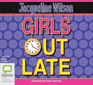 Girls Out Late by Jacqueline Wilson