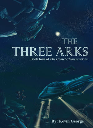 The Three Arks by Kevin George