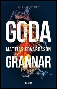 Goda grannar by Mattias Edvardsson