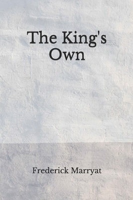 The King's Own: (Aberdeen Classics Collection) by Frederick Marryat
