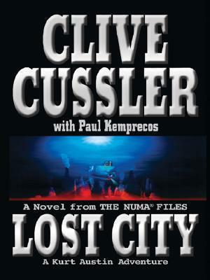 Lost City A Novel From The Numa Files by Paul Kemprecos, Clive Cussler