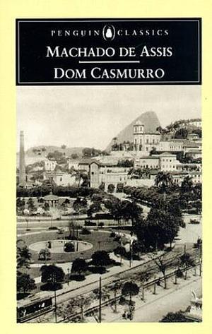 Dom Casmurro by Machado de Assis