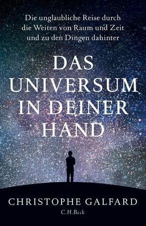 Das Universum in deiner Hand by Christophe Galfard