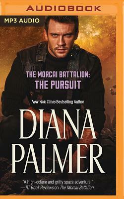 The Morcai Battalion: The Pursuit by Diana Palmer