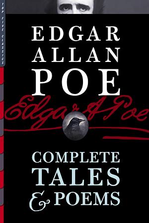 Edgar Allan Poe: Complete Tales & Poems by Edgar Allan Poe