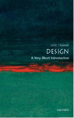 Design: A Very Short Introduction by John Heskett