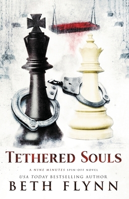 Tethered Souls: A Nine Minutes Spin-Off Novel by Beth Flynn