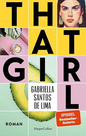 That Girl by Gabriella Santos de Lima