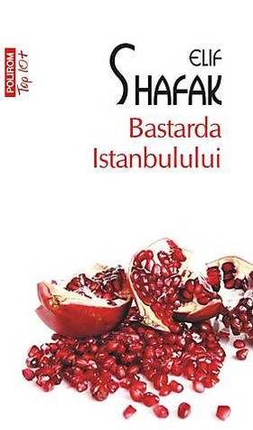 Bastarda Istanbulului by Elif Shafak