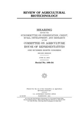 Review of agricultural biotechnology by Committee on Agriculture (house), United States Congress, United States House of Representatives