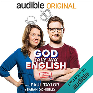 God Save my English Beginner: avec Paul Taylor & Sarah Donnelly by Paul Taylor