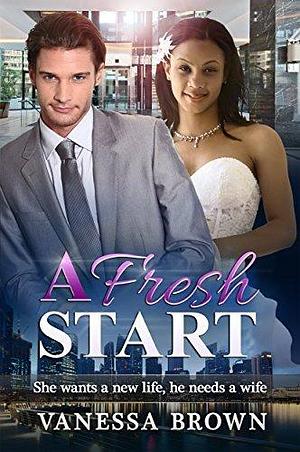 A Fresh Start by Vanessa Brown, Vanessa Brown, Ellie Etienne