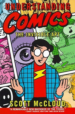 Understanding Comics: The Invisible Art by Scott McCloud