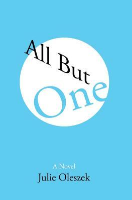 All But One by Julie Oleszek