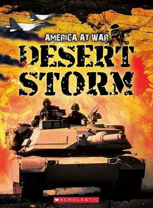 Desert Storm: America at War by John Perritano