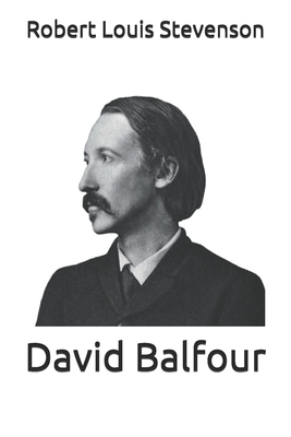 David Balfour by Robert Louis Stevenson