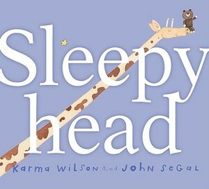 Sleepyhead by John Segal, Karma Wilson