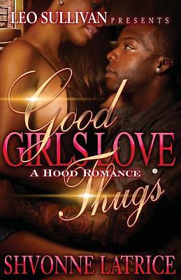 Good Girls Love Thugs 2 by Shvonne Latrice