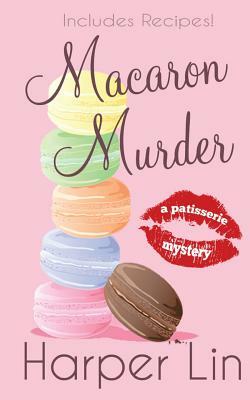 Macaron Murder by Harper Lin