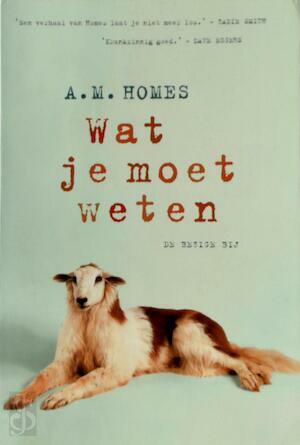 Wat je moet weten by A.M. Homes