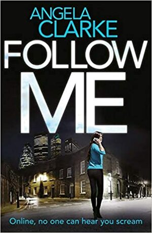Follow Me by Angela Clarke
