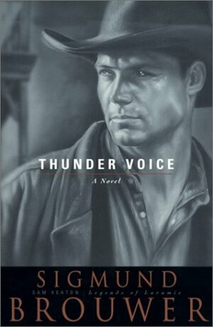 Thunder Voice by Sigmund Brouwer