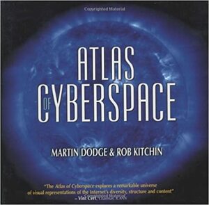 Atlas of Cyberspace by Rob Kitchin, Martin Dodge