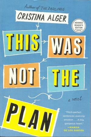 This Was Not the Plan by Cristina Alger