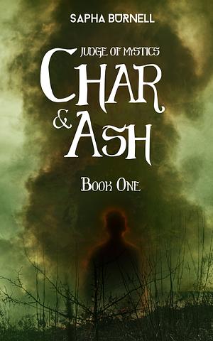 Char & Ash by Sapha Burnell