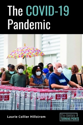 The Covid-19 Pandemic by Laurie Collier Hillstrom