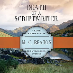 Death of a Scriptwriter by M.C. Beaton