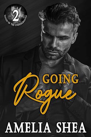 Going Rogue by Amelia Shae